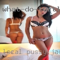 Local pussy Jacksonville